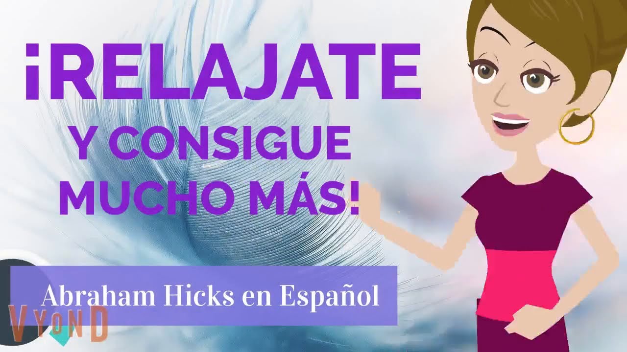 💚Relájate  y consigue mucho más – Abraham Hicks en Español con Breathe Light 💚