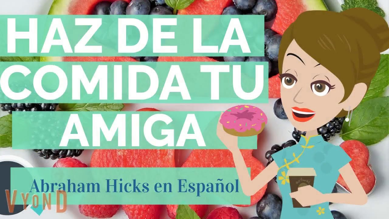 🍒 Haz de la comida tu amiga 🥑 – Abraham Hicks en Español con Breathe Light 💚