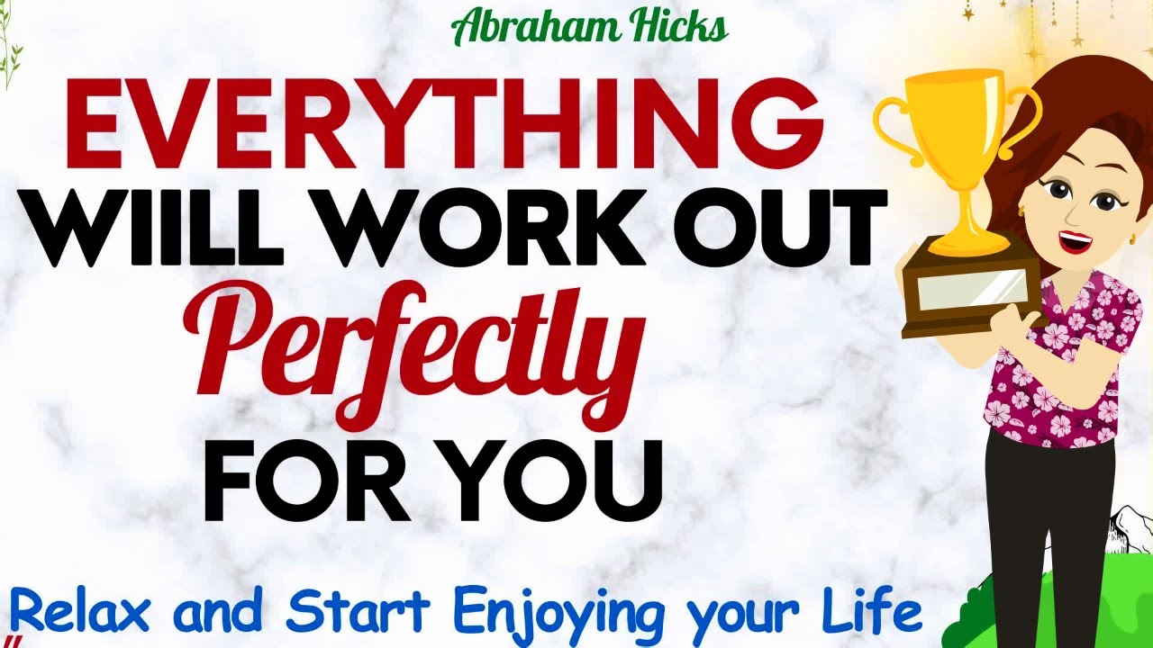 Abraham Hicks 2023 | Everything will work out Perfectly for you so Relax & Start Enjoying your Life🙏