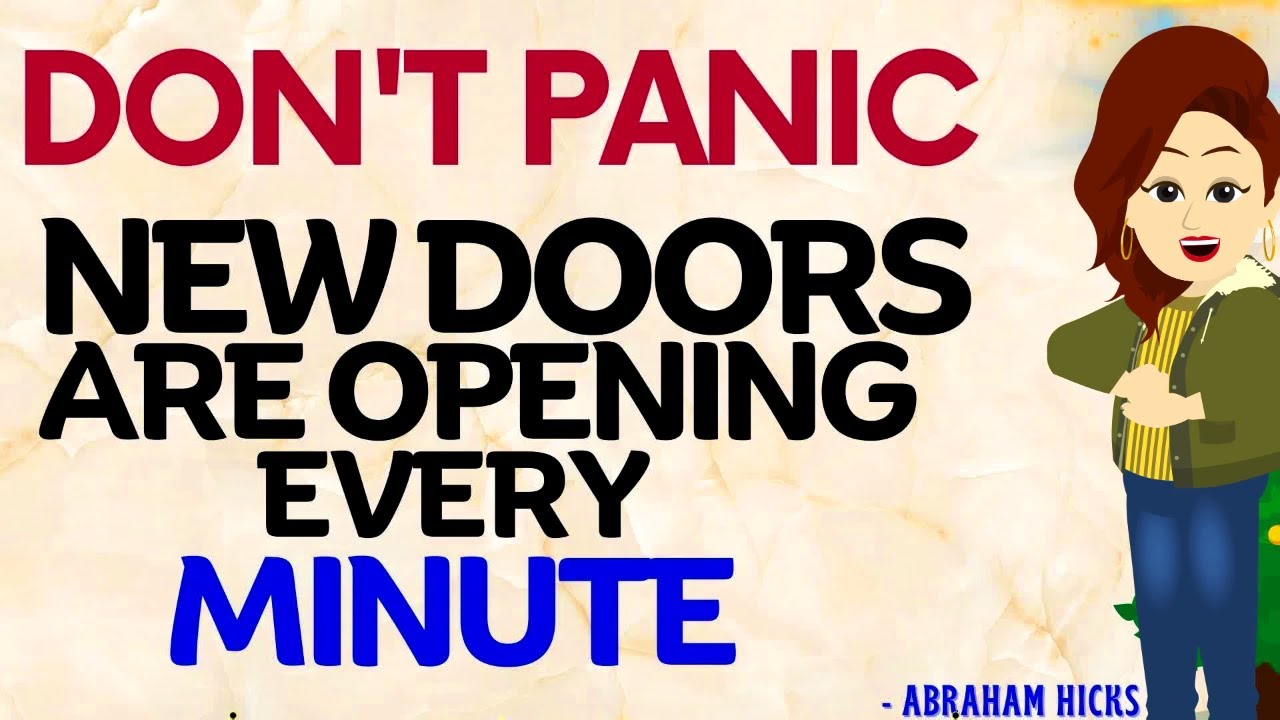 Abraham Hicks 2023 | Don’t panic because New Doors are opening Every Minute🙏