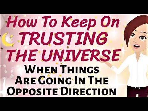 Abraham Hicks 💫 HOW TO KEEP ON TRUSTING THE UNIVERSE WHEN THINGS ARE GOING IN OPPOSITE DIRECTION?!🌠