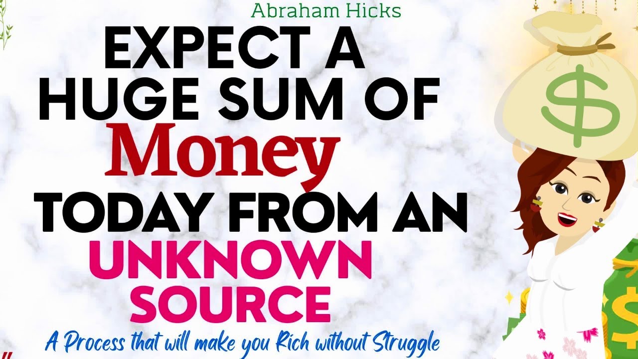 Abraham Hicks 2023 | Expect a Huge sum of Money Today from an Unknown Source🙏Powerful Money Talk