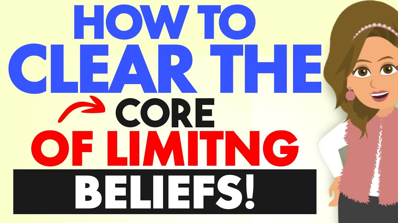 MUST HEAR! How to Clear the Core of limiting beliefs – Abraham Hicks 2023