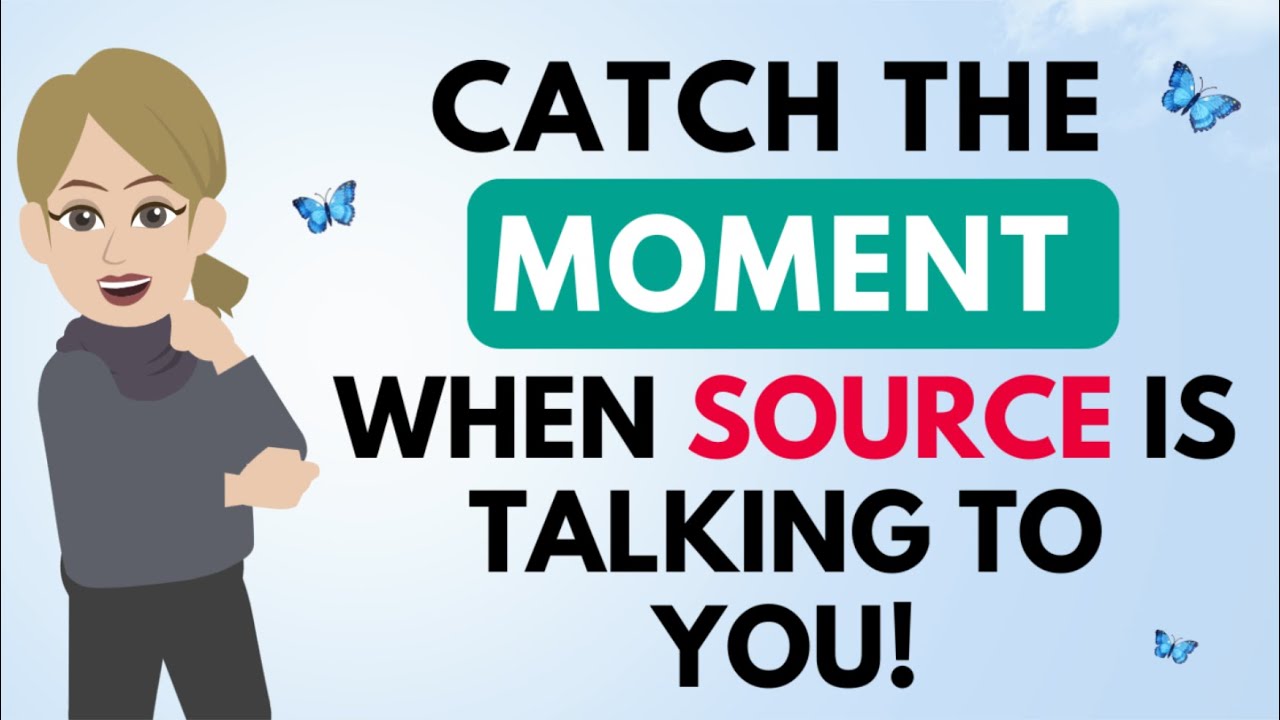 Catch The Moment When Source Is Talking To You! 🦋 Abraham Hicks