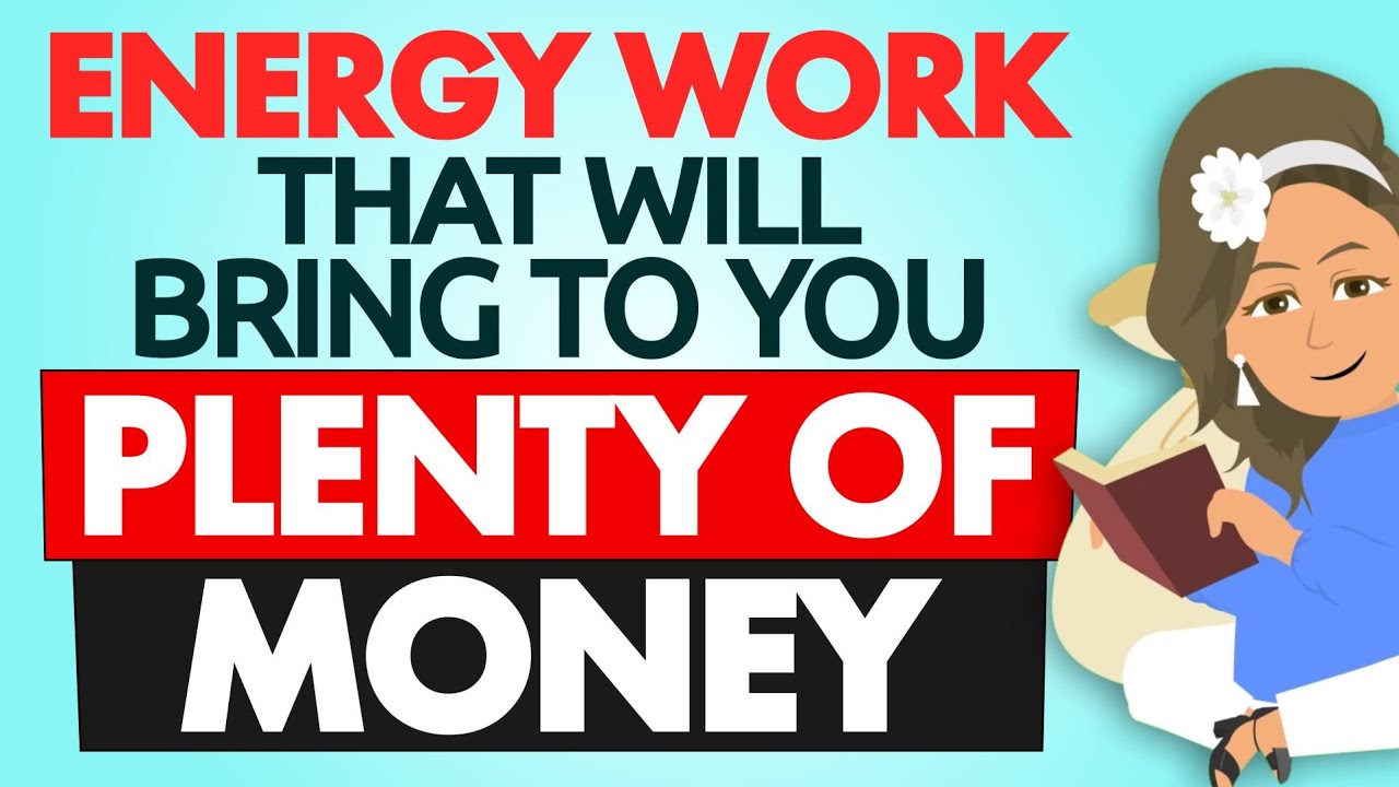 The Energy Work that will Bring You Plenty of Money – Abraham Hicks 2023