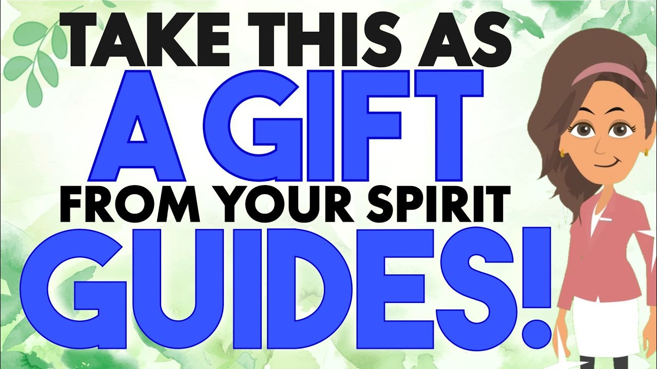 Abraham Hicks – Take this as a Gift from your Spirit Guides!