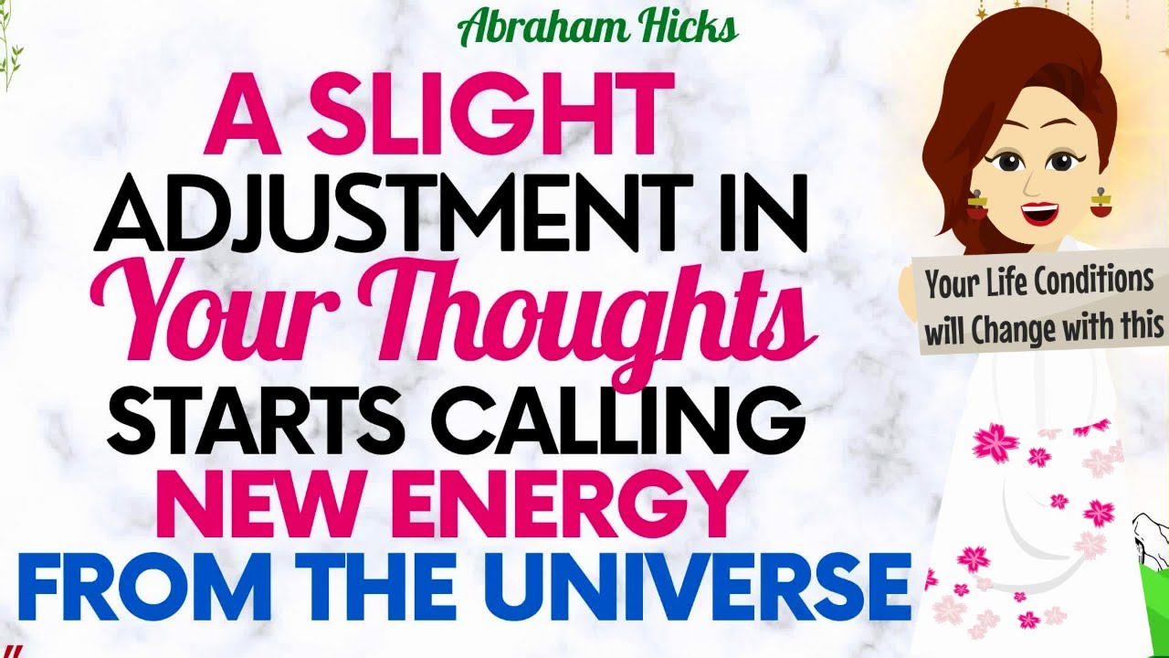 Abraham Hicks 2023 | All your Life Conditions will change with a slight adjustment in your Thoughts🙏