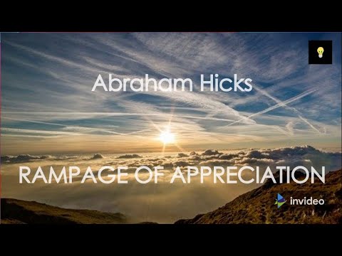 Abraham Hicks – The Best Rampage of Appreciation with music no ads