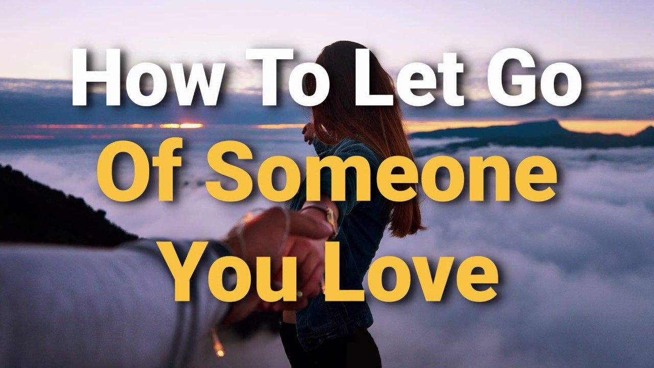 Abraham Hicks: How To Let Go Of Someone You Love