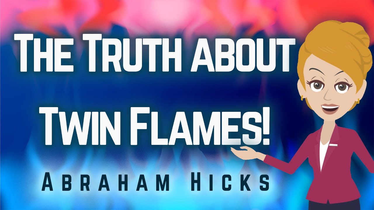 Abraham Hicks 2023 The Truth About Twin Flames!