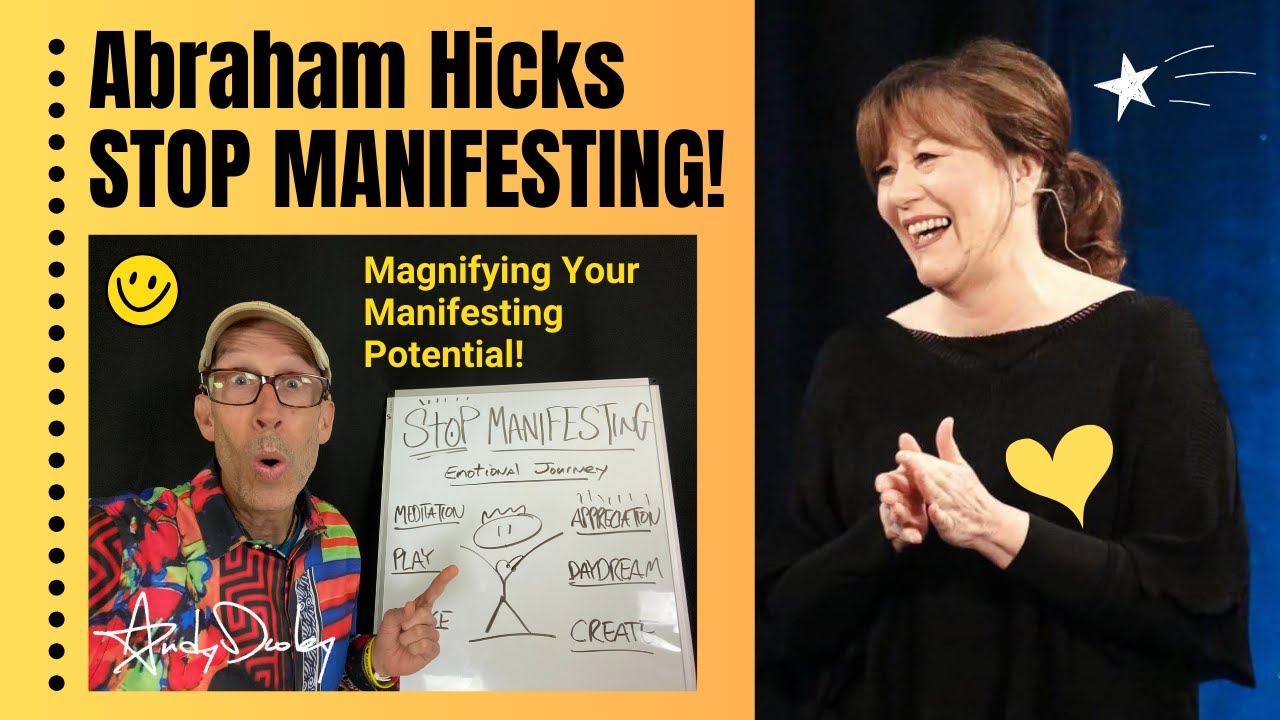 Abraham Hicks – STOP Manifesting!