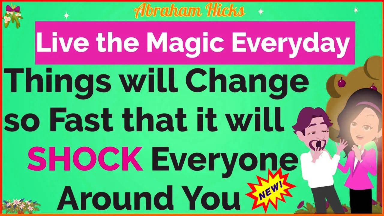 Abraham Hicks 2023 _ Things will Change so Fast that it will Shock everyone around You !!!