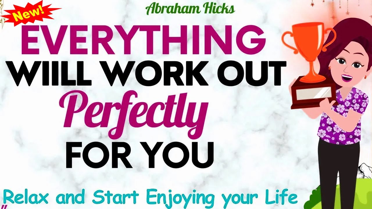 ABRAHAM HICKS 2023 💜  Everything will work out Perfectly for you so Relax & Start Enjoying your Life