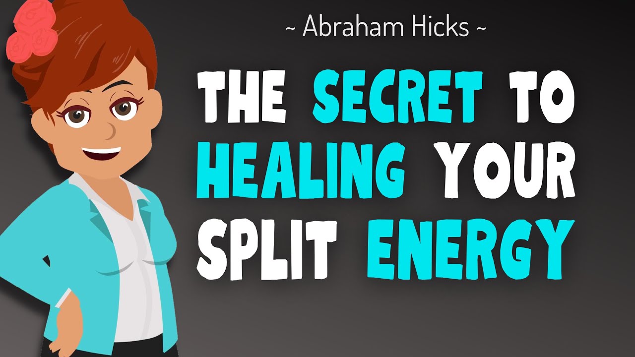 The Secret To Healing Your Split Energy 🌟 Abraham Hicks 2023