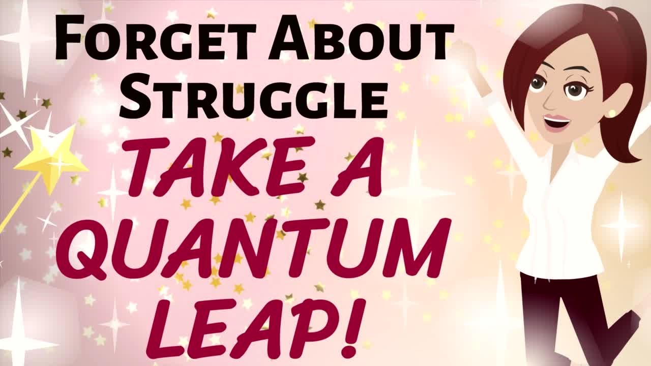 Abraham Hicks 🌠 FORGET ABOUT STRUGGLE ~ TAKE A QUANTUM LEAP!✨ Law of Attraction