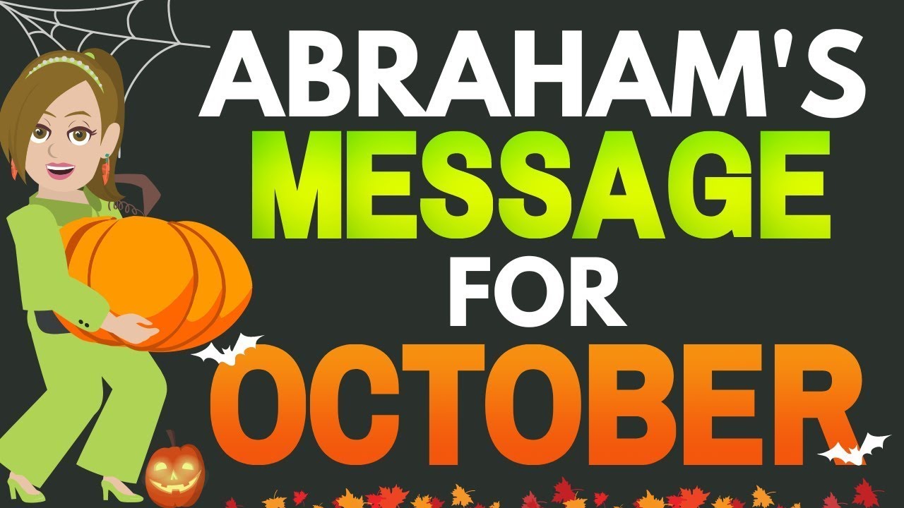 Abraham Hicks 2023🦇 Abraham’s POWERFUL Message For Month Of October 🎃