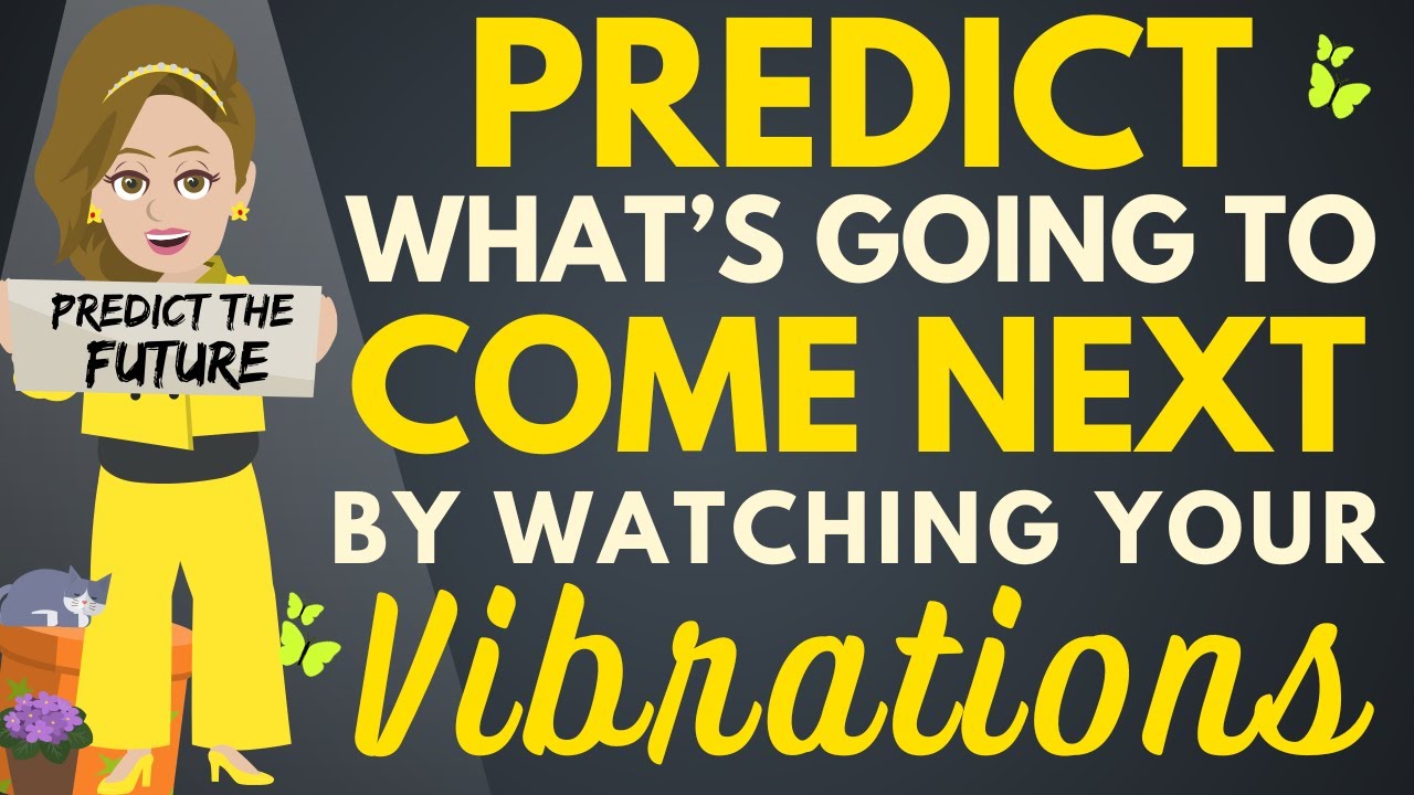 Abraham Hicks 2023 💜 Predict What’s Going To Come Next By Keeping An Eye On Your Vibrations