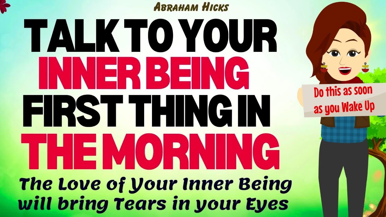 Abraham Hicks 2023 | Talk to your Inner Being When you Wake Up🙏This will bring Tears in your Eyes