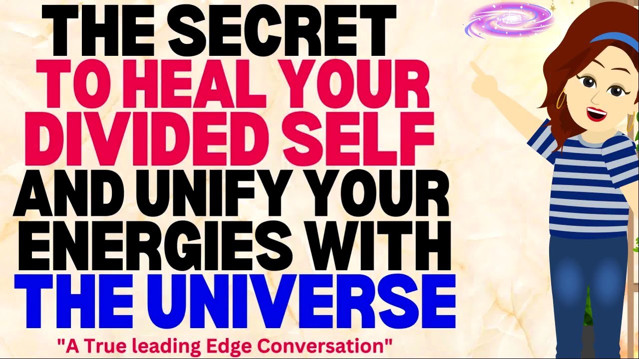 Abraham Hicks 2023 | The Secret to Heal your Divided Self and Unify your Energy with the Universe🙏