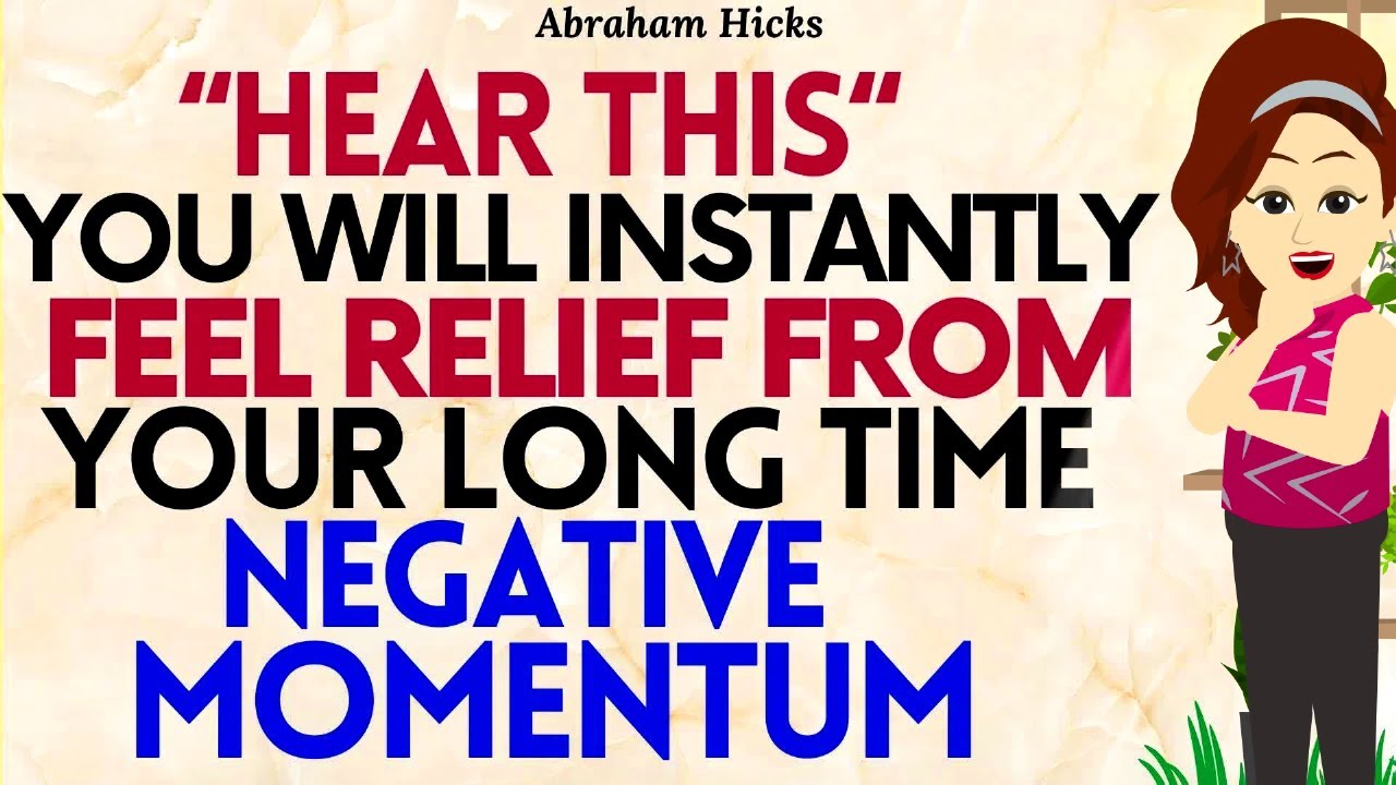 Abraham Hicks 2023 | Experience an Instant Relief from Lingering Negative Momentum🙏It’s Powerful