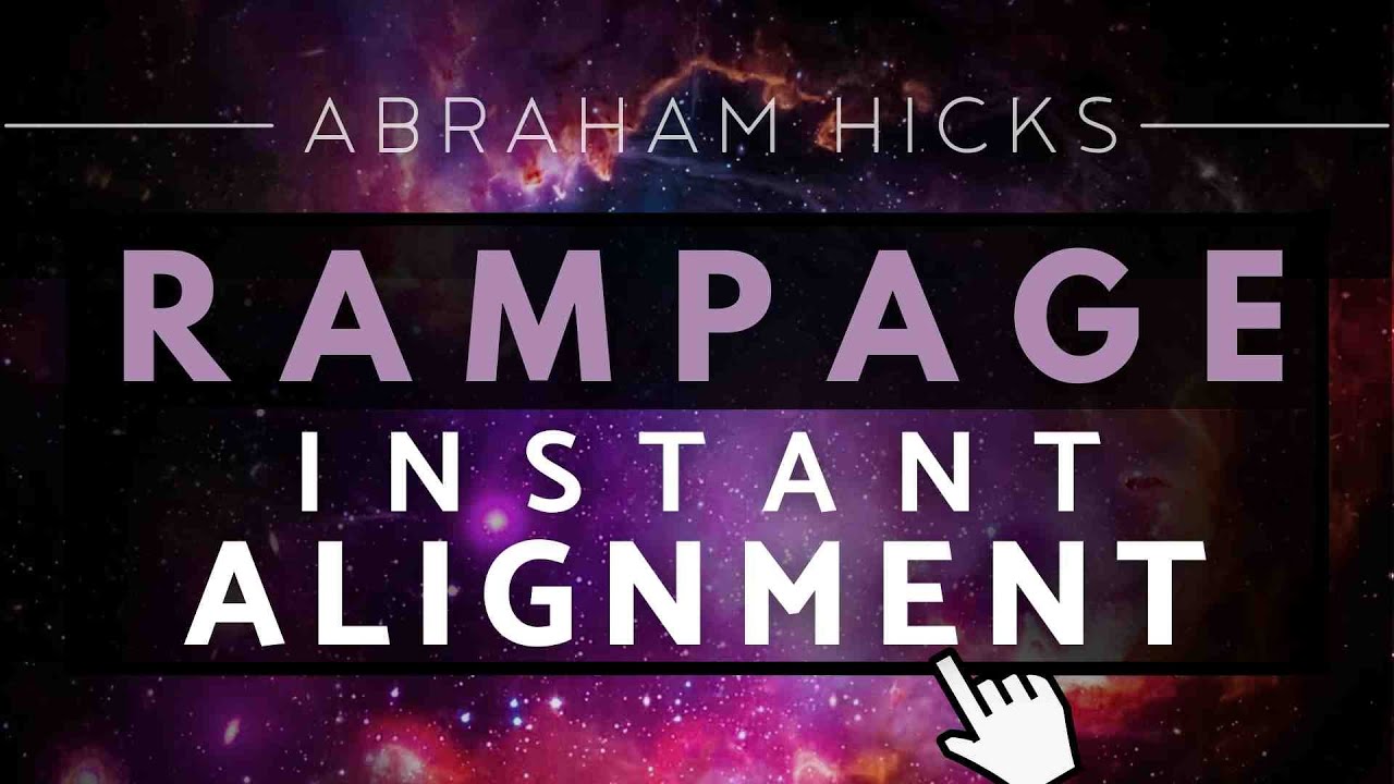 Abraham Hicks – Ease Into Alignment | Powerful Rampage *With Music*