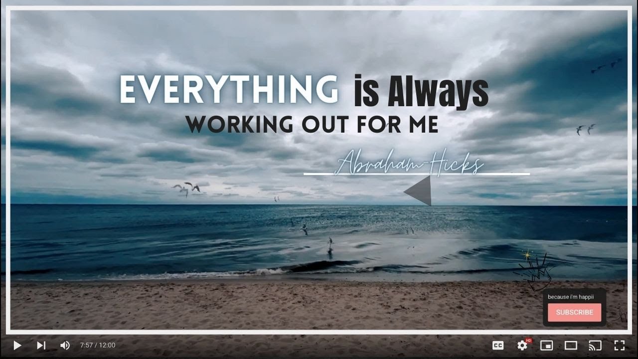 Abraham-Hicks: Everything is ALWAYS Working Out For Me ✨ Rampage Of Appreciation
