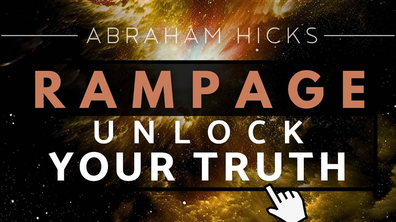Abraham Hicks –  BEST EVER Rampage To Unlock Your Intuition & Ultimate Truth