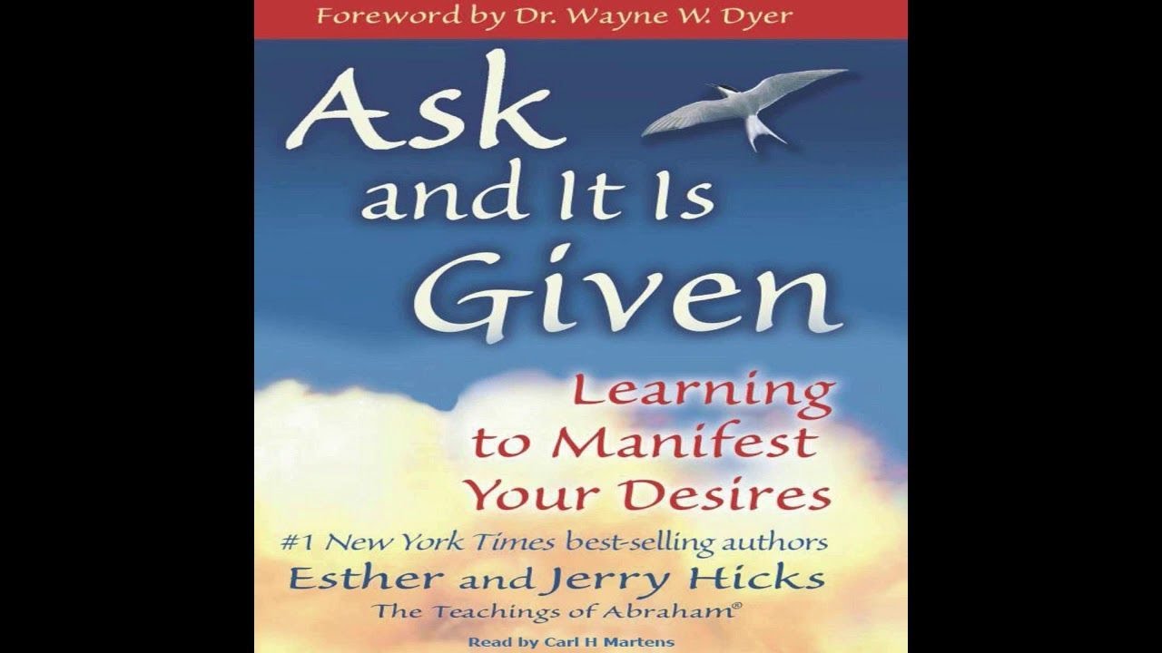 Ask and it is Given – Full Audiobook by Esther and Jerry Hicks