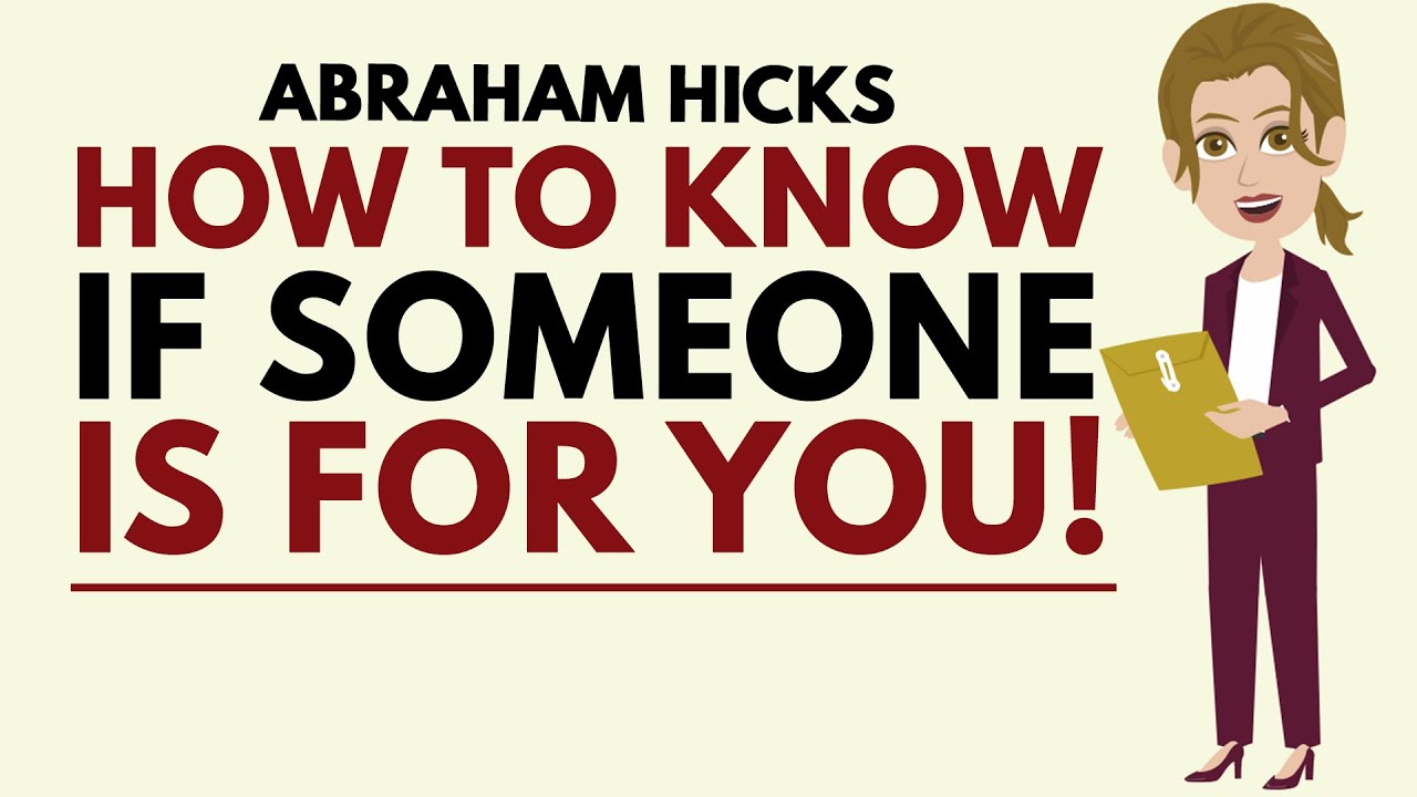 This Is How You Know If Someone Is For You! ✨ Abraham Hicks 2023″Abraham videos”