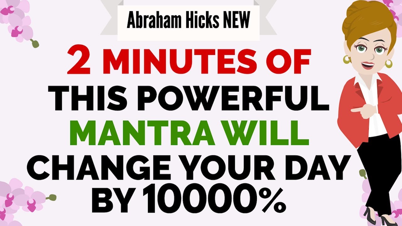 Abraham Hicks 2023 ~ 2 MINUTES OF THIS POWERFUL MANTRA WILL CHANGE YOUR DAY BY 10000%💌✨