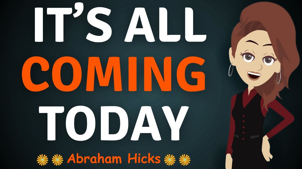 Abraham Hicks – Listen to This Once Every Morning for 14 minutes | It’s All Coming Today