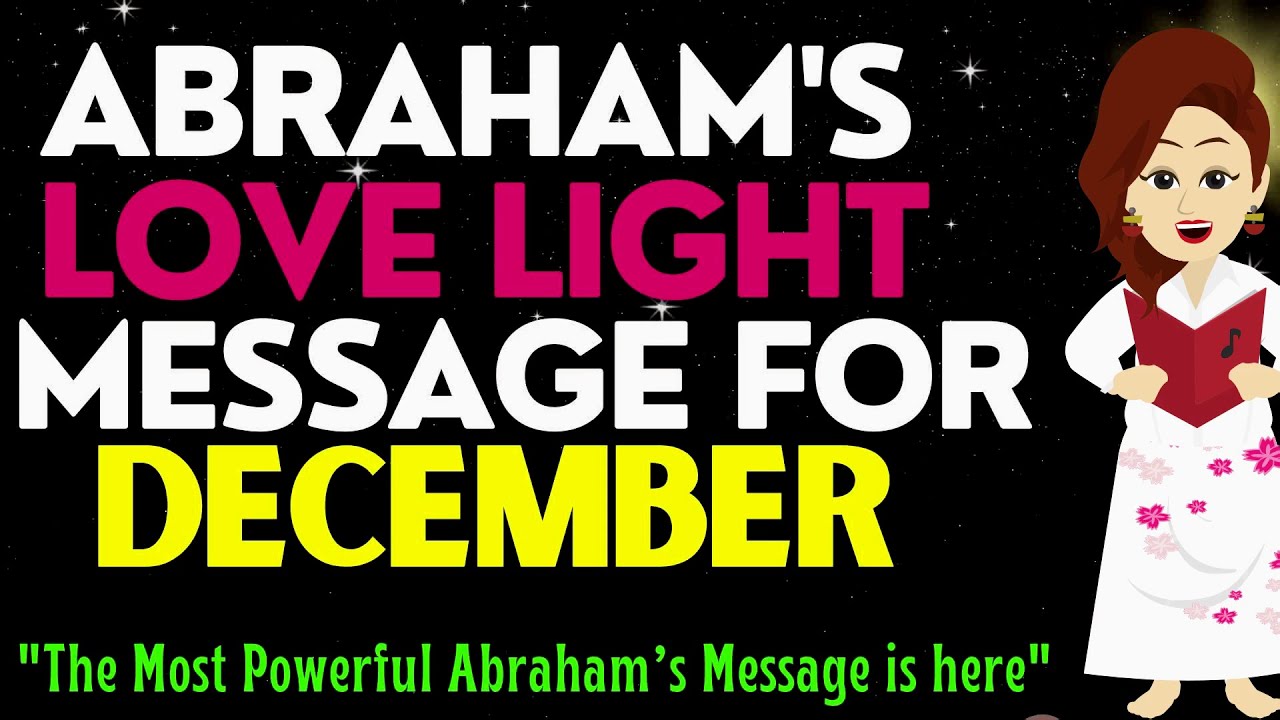 Abraham Hicks 2023 | Abraham's most Powerful Love Light Message for December🙏Must Listen