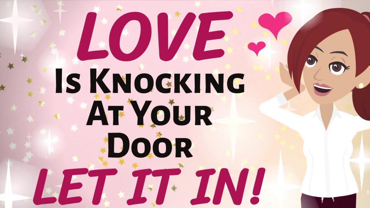 Abraham Hicks 💕 LOVE IS KNOCKING AT YOUR DOOR ~ LET IT IN! 🌟🥰 Law of Attraction