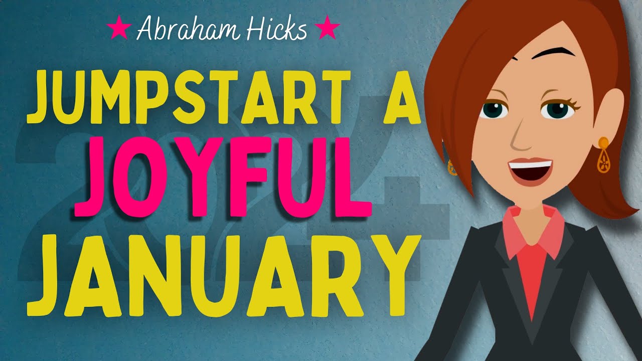 Jumpstart a Joyful January! Prioritize Passion & Purpose 💫 Abraham Hicks