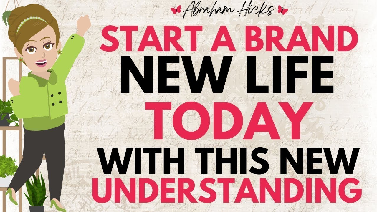 🥳 Start Brand New Life TODAY With This NEW Understanding 🥳 Abraham Hicks 2023