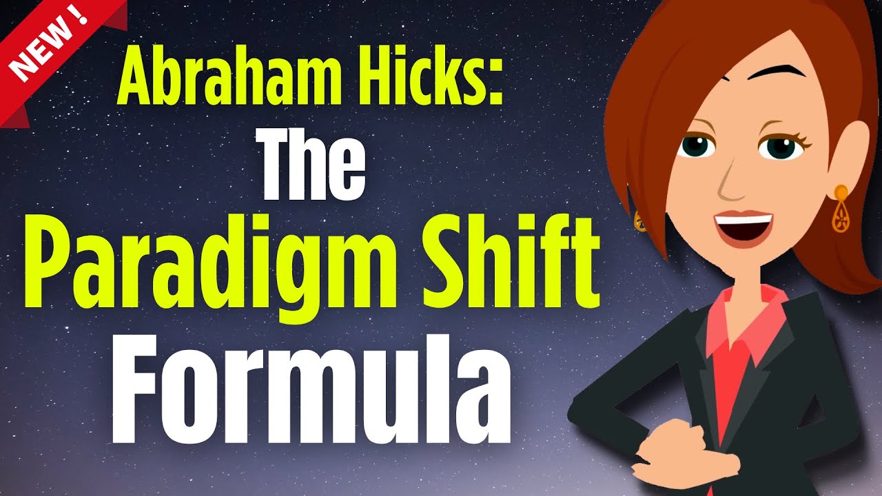 The Paradigm Shift Formula 🧠 Abraham Hicks 2024