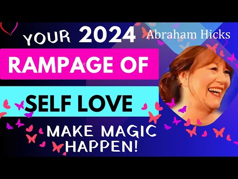 Abraham Hicks 💓 RAMPAGE of SELF LOVE 2024 💓 #AbrahamHicksRampage