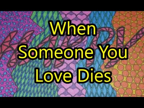 Abraham Hicks 2023 – When Someone You Love Dies – How To Feel Better