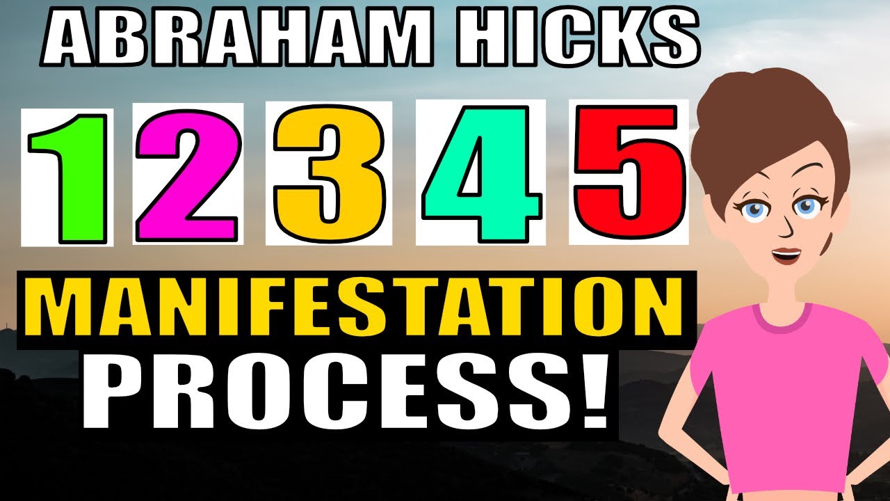 The 5 Step Manifestation Process! [POWERFUL] – Abraham Hicks
