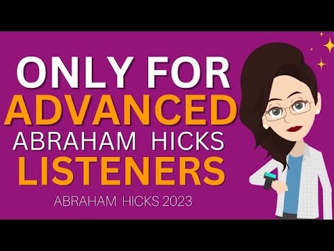 Abraham Hicks 2024 – This Advice works 1000x faster   Listen Carefully and do it🙏