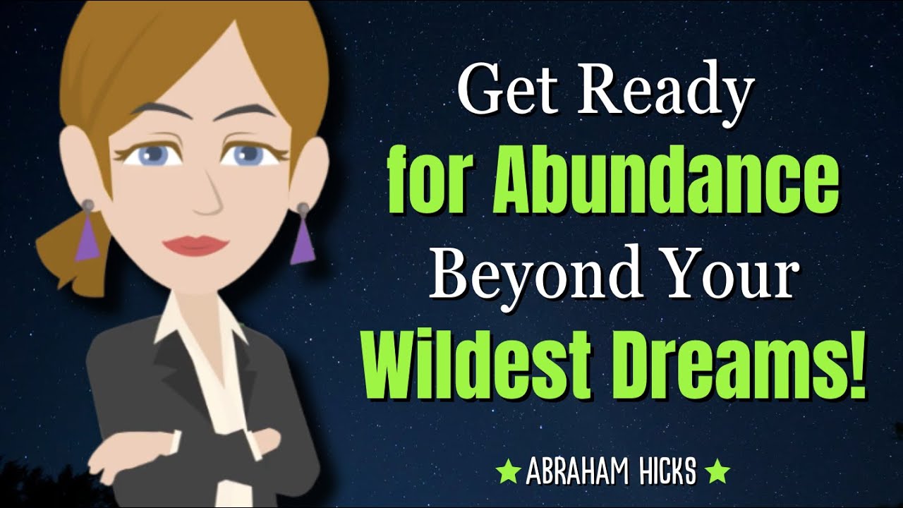 Open Your Heart for Abundance Beyond Your Wildest Dreams! ✨ Abraham Hicks 2024