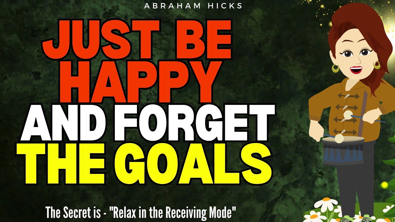 Abraham Hicks 2024 | Let go of your Resistance to your Goals by forgetting them and being Happy🙏