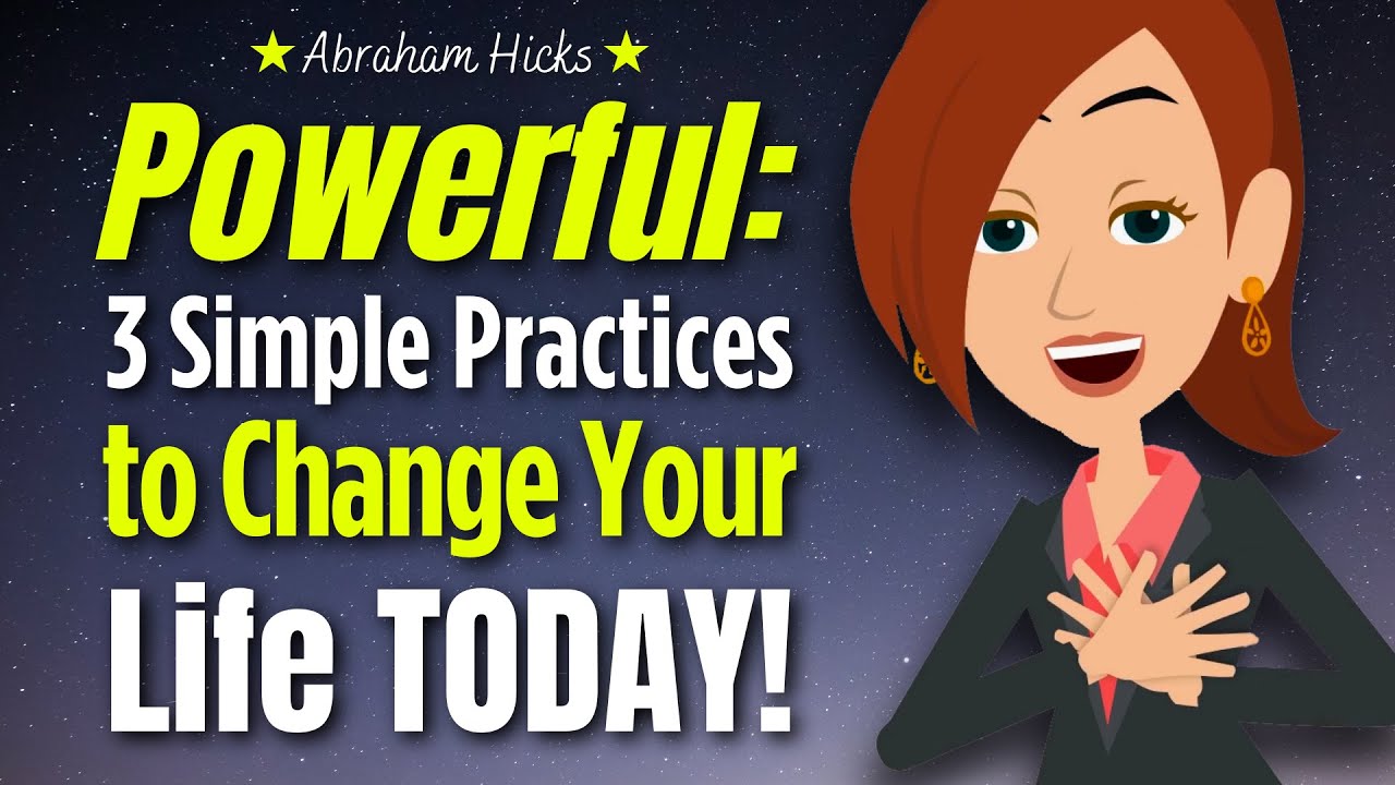 Transform Today: 3 Simple Practices to Synchronize With the Universe 💫 Abraham Hicks 2024