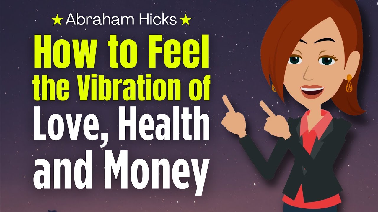 Aligning Yourself to the Vibration of Money, Love & Health ✨ Abraham Hicks 2023