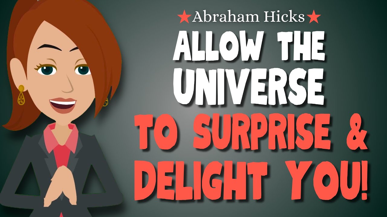 Surprise & Delight Yourself: Creating Beyond Expectations 💡 Abraham Hicks 2024