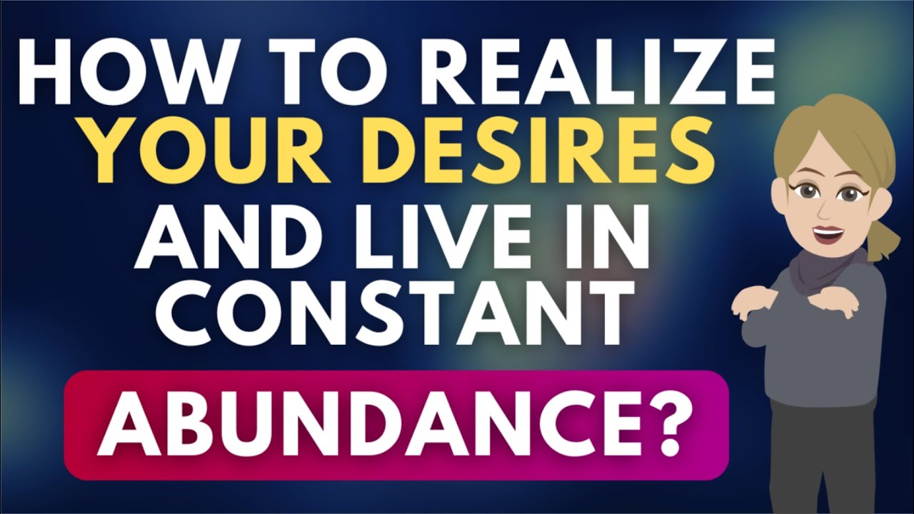 How to Realize Your Desires and Live in Constant Abundance? 🌀💫 Abraham Hicks 2024