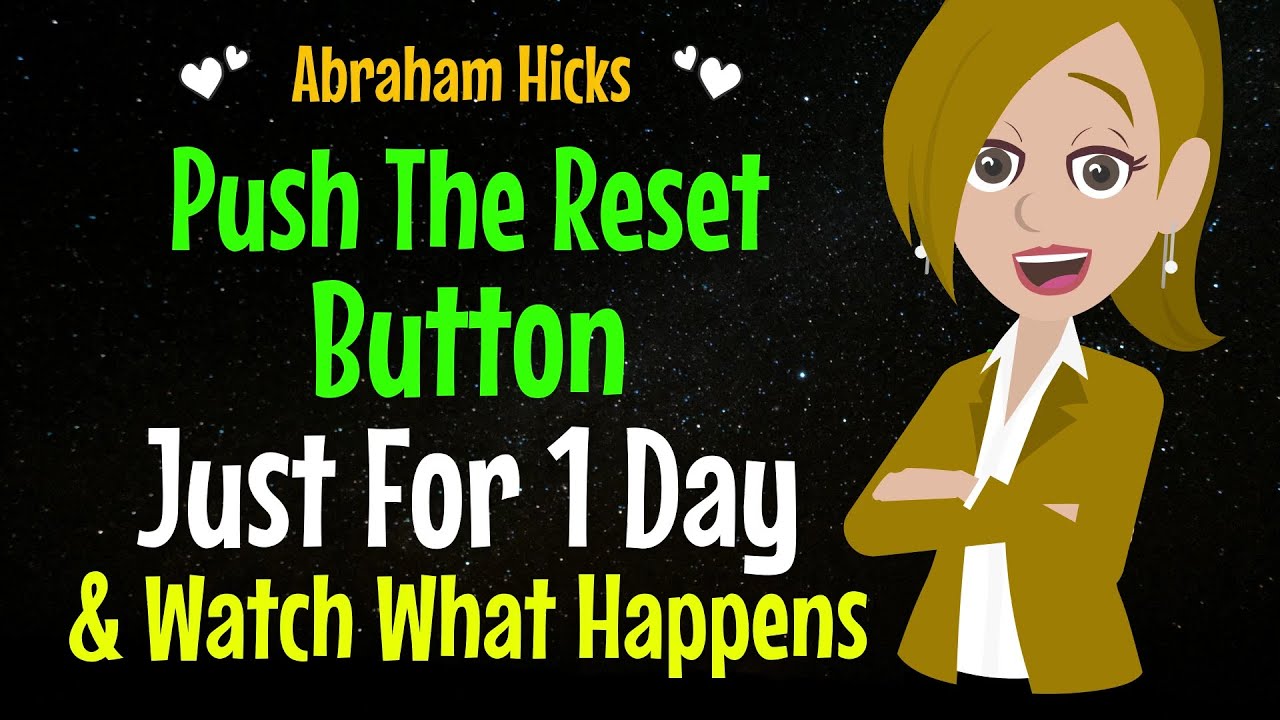 Push The Reset Button Just For 1 Day ✨ & Watch What Happens!✅Abraham Hicks 2024