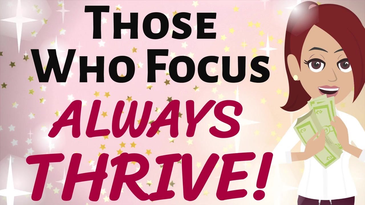 Abraham Hicks ✨THOSE WHO FOCUS ~ ALWAYS THRIVE! 💜🌠 Law of Attraction