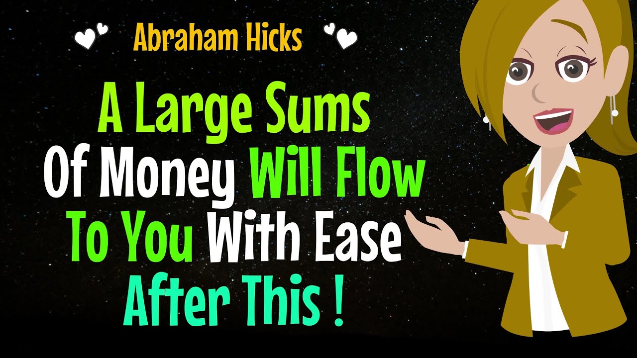 A Large Sums Of Money Will Flow To You With Ease✨Once You Stop This✅Abraham Hicks 2024