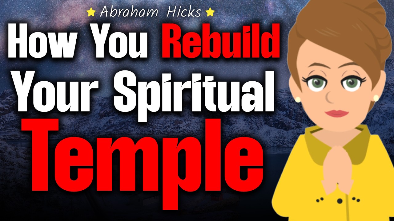 How to Rebuild Your Spiritual Sanctuary ✨ Abraham Hicks 2024